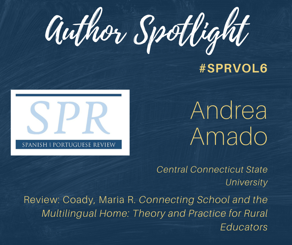 Spanish and Portuguese Review, author spotlight volume 6, Andrea amado