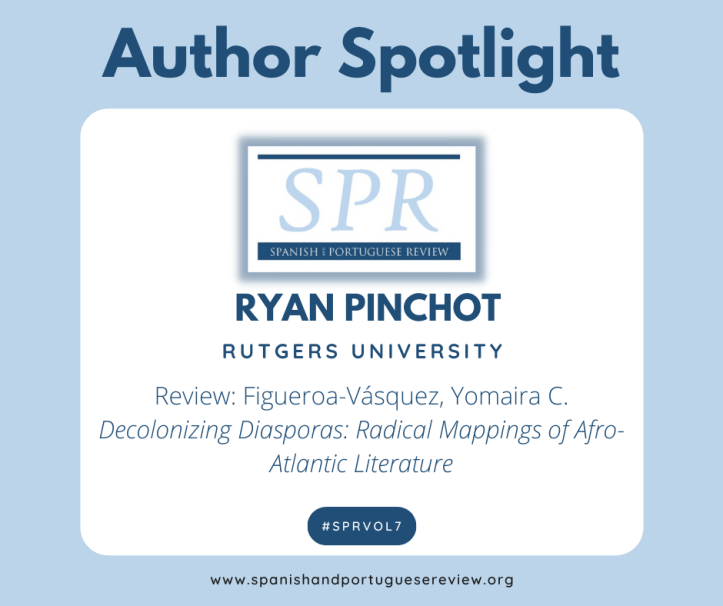 Ryan Pinchot, Author Spotlight, Spanish and Portuguese Review Volume 7