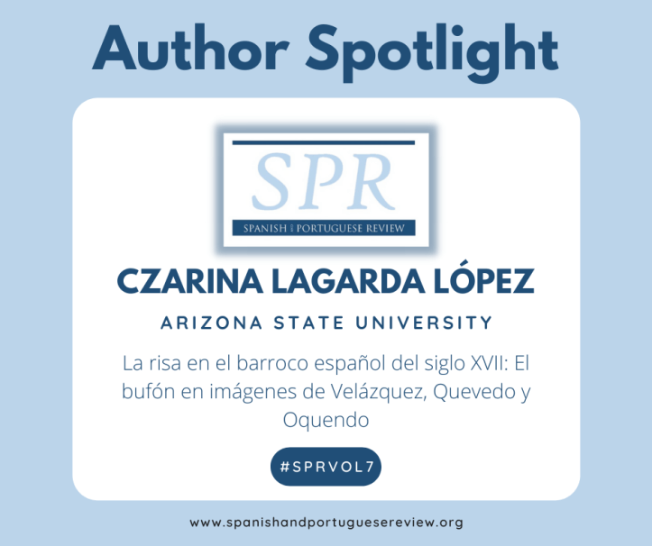 Spanish and Portuguese Review Author Spotlight Volume 7, Czarina Lagarda López