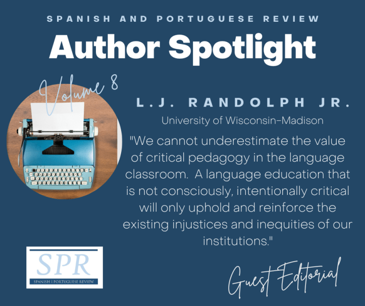 Spanish and Portuguese Review, Vol. 8 Guest Editorial, L.J. Randolph Jr.