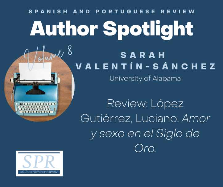 Spanish and Portuguese Review Volume 8, Author Spotlight Sarah Valentín-Sánchez